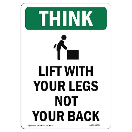 OSHA THINK Sign, Lift W/ Your Legs W/ Symbol, 24in X 18in Rigid Plastic
